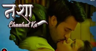 Nasha Chaahat Ka S01E01 (2022) Hindi Hot Web Series PrimeFlix