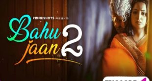 Bahu Jaan S02E04 (2022) Hindi Hot Web Series PrimeShots