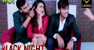 Black Night S01E01T02 (2022) Hindi Hot Web Series Laddu