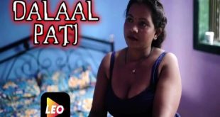 Dalaal Pati (2022) Hindi Hot Short Film LeoApp