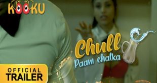 Chull – Paani Chalka E04 (2022) Hindi Hot Web Series Kooku