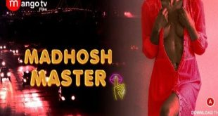 Madhosh Master S01E01 (2022) Hindi Hot Web Series MangoTV